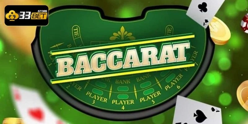 Game Bài Baccarat – Giới Thiệu Về Trò Chơi Hot Nhất 33bet