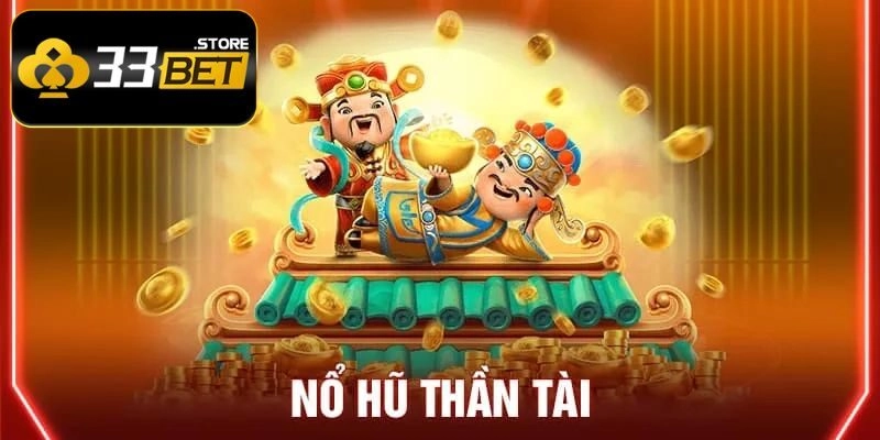 Giới thiệu Nổ Hũ Thần Tài