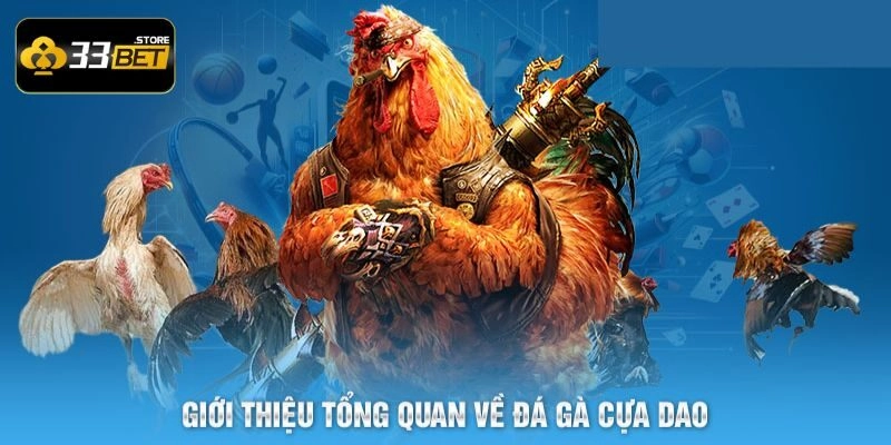Đá Gà Cựa Dao - Sản Phẩm Cá Cược Hấp Dẫn Hàng Đầu 33bet